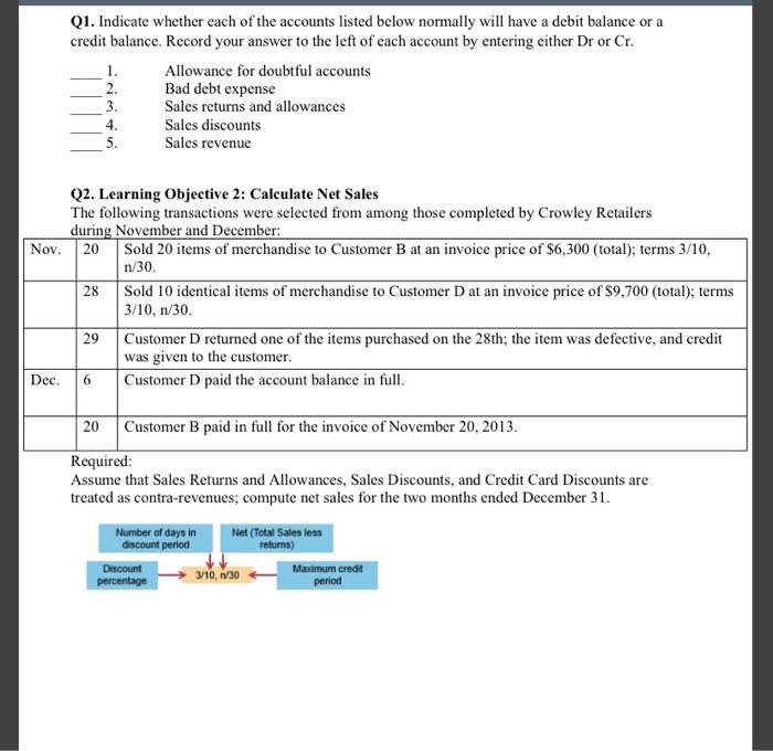 can you please help me with these? Q1. Indicate whether each of
