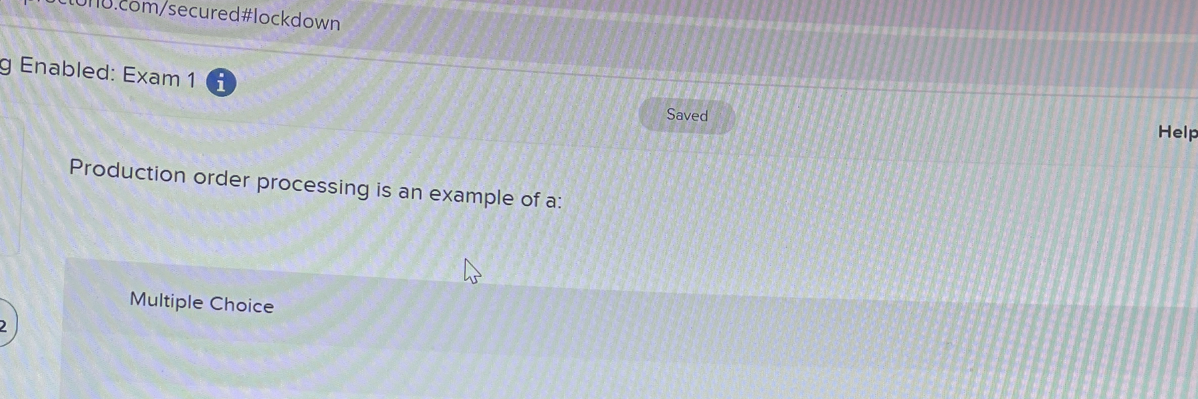  Production order processing is an example of a: Multiple Choice 