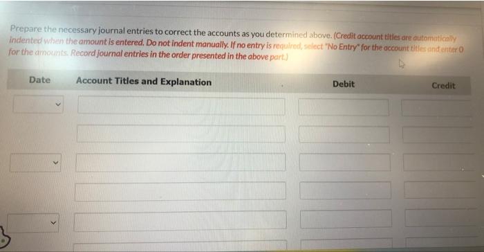 recorded a payment to his airplane motor supplier as $1,340. The correct