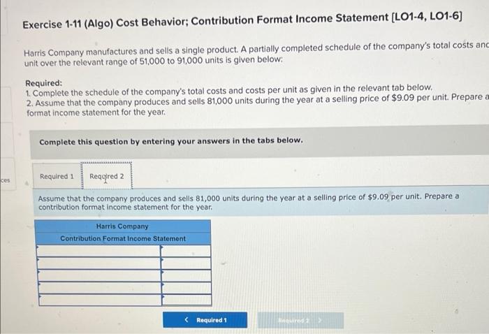 LO1-6] Harris Company manufactures and sells a single product. A partially completed