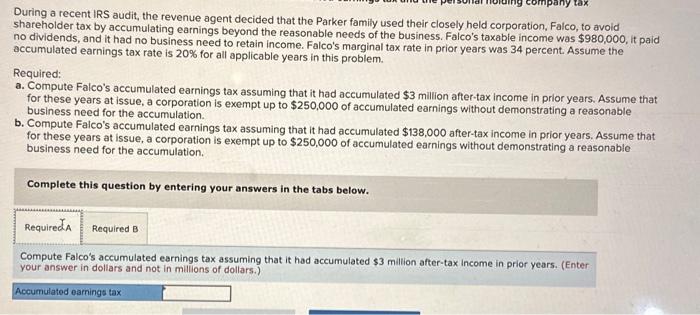 A and B pls :) During a recent IRS audit, the revenue