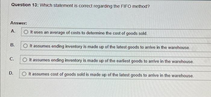 please answer all questions correctly Question 13: Which statement is correct regarding