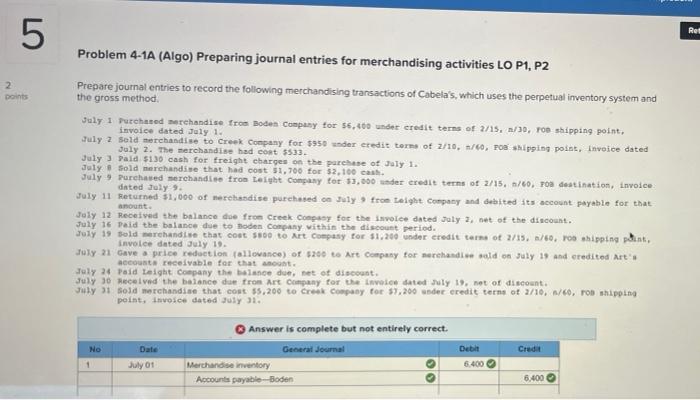 Please help, not sure what is incorrect 5 Ret Problem 4-1A (Algo)