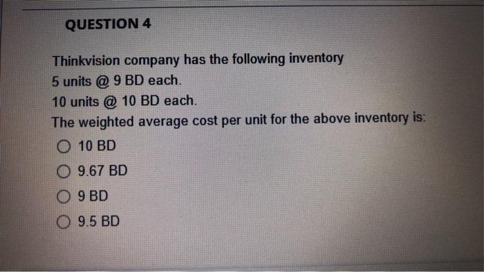 This is one question QUESTION 4 Thinkvision company has the following inventory