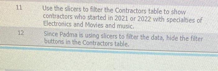 can i have help please ans explain 11 Use the slicers to