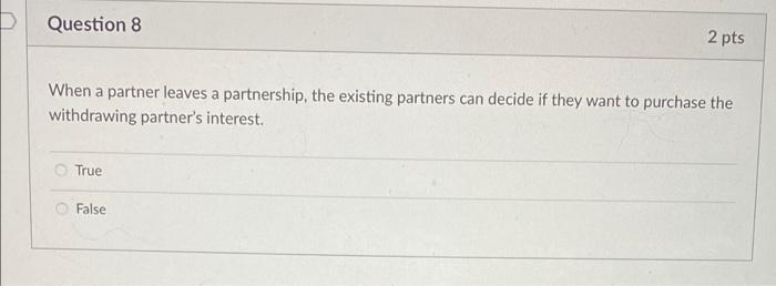 need this within the hour help!!! Question 8 2 pts When a