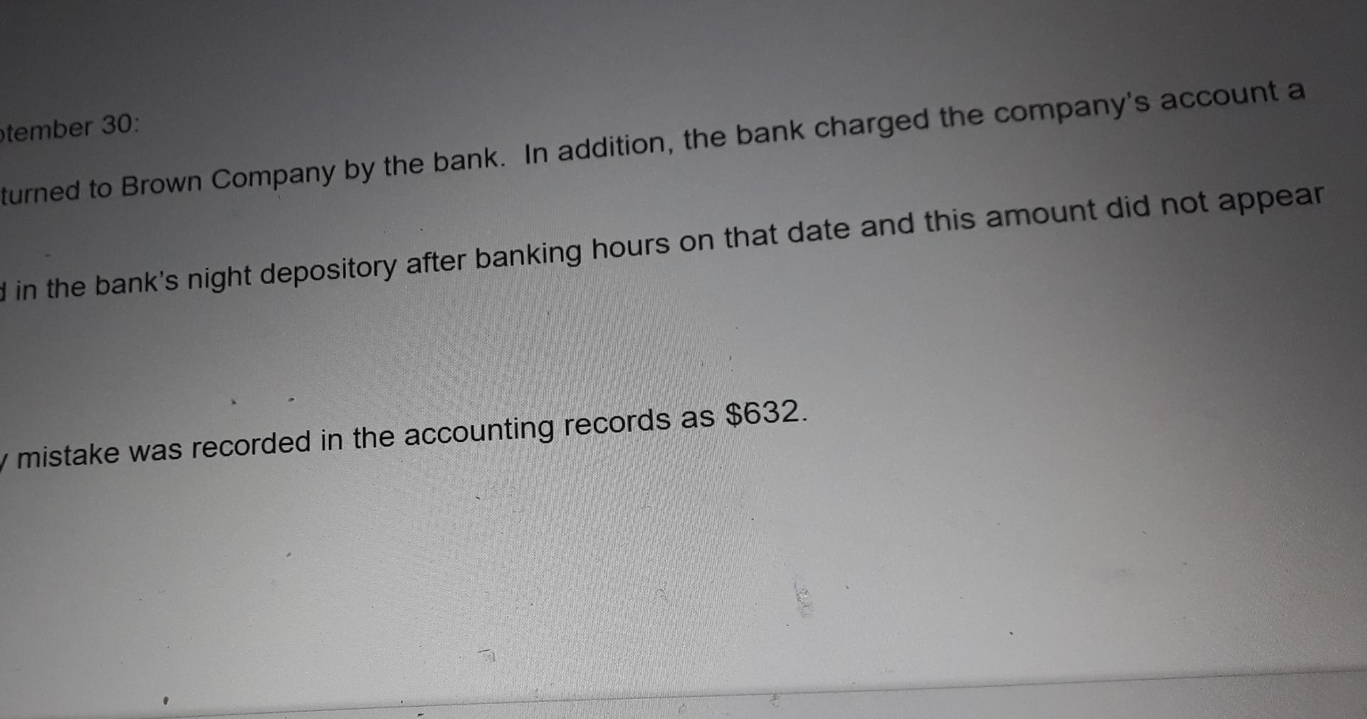 Bank Reconciliation, September 30 Bank statement balance.......XXXX Add YYYYY.. XXXX Deduct YYYYY.