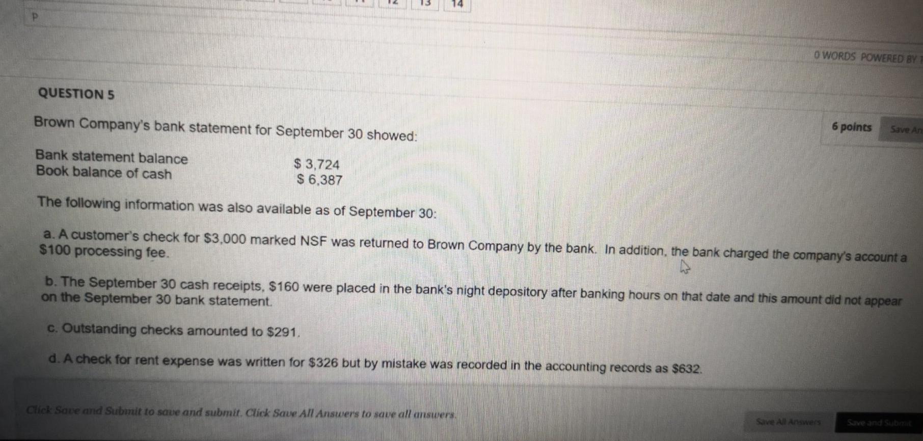 statement for September 30 showed: Bank statement balance Book balance of cash