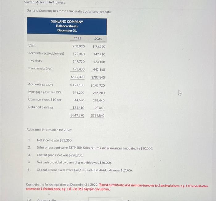  Sunland Company has these comparative balance sheet data: Additional information for