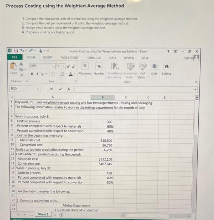 need excel equations Process Costing using the Weighted-Average Method 1. Compute the