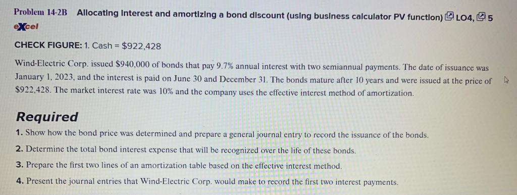 Problem 14-2B Allocating interest and amortizing a bond discount (using business