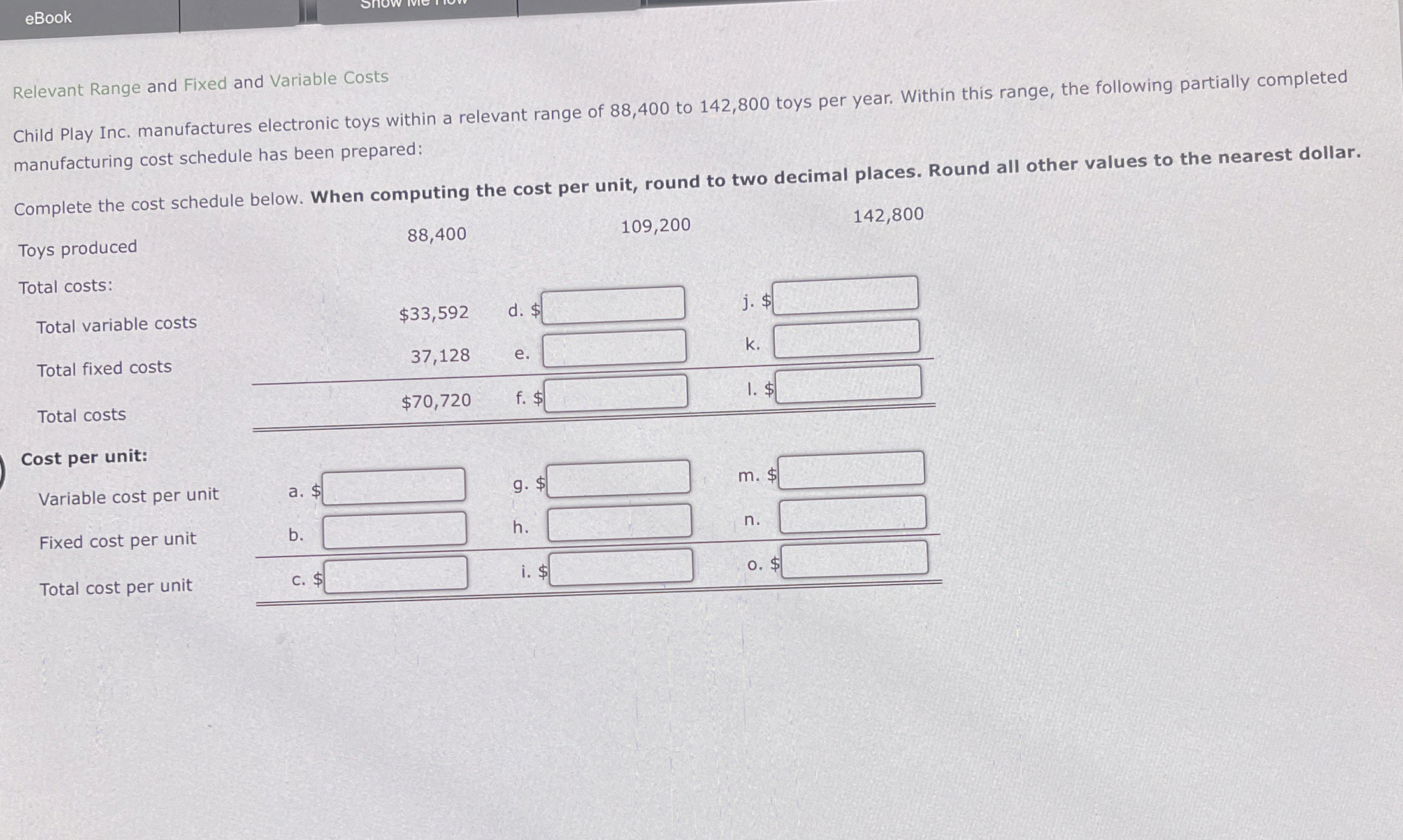  Relevant Range and Fixed and Variable Costs Child Play Inc. manufactures