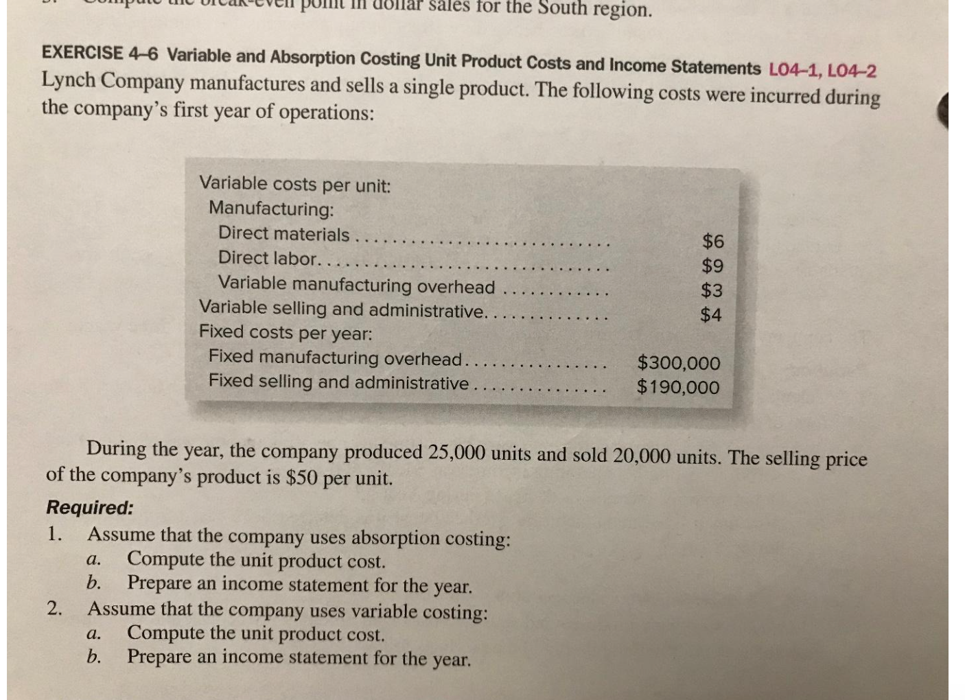 SHOW ALL CALCULATION EXERCISE 4-6 Variable and Absorption Costing Unit Product