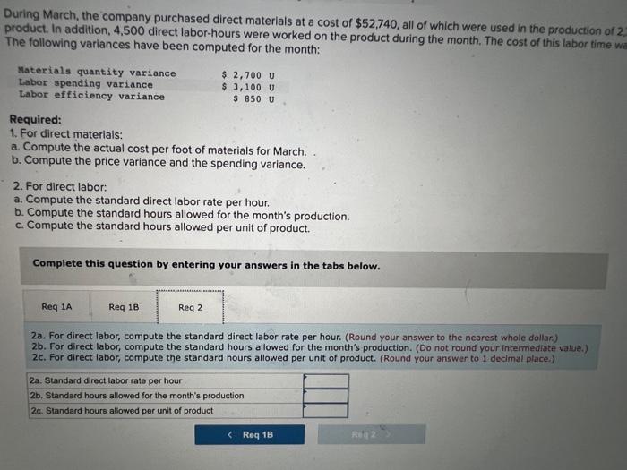 following standards have been set: Cost Standard Quantity Standard Price or Standard