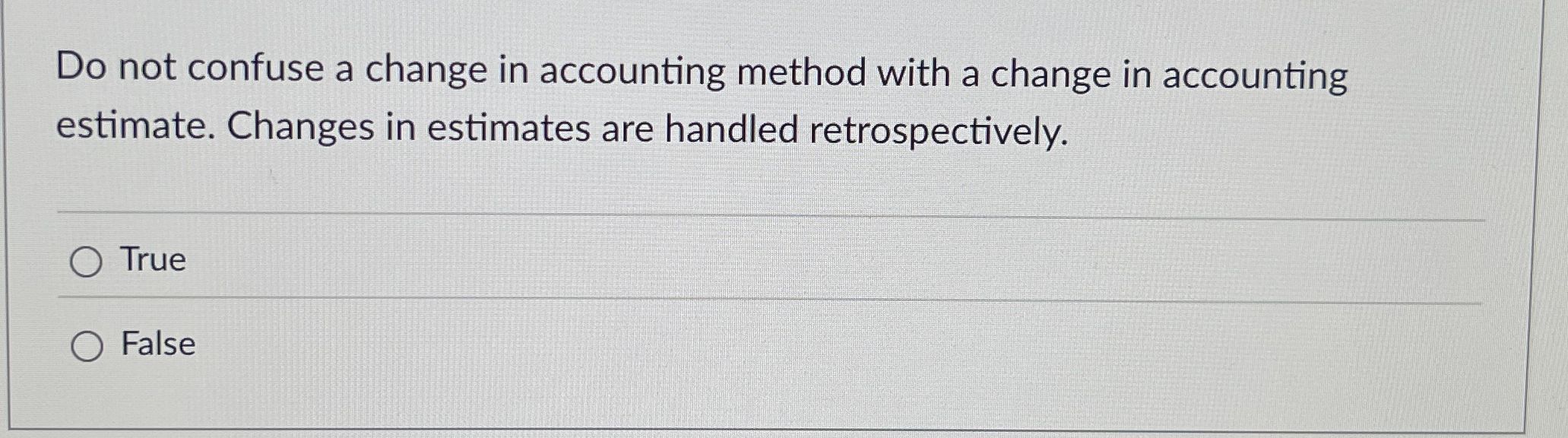 Do not confuse a change in accounting method with a change
