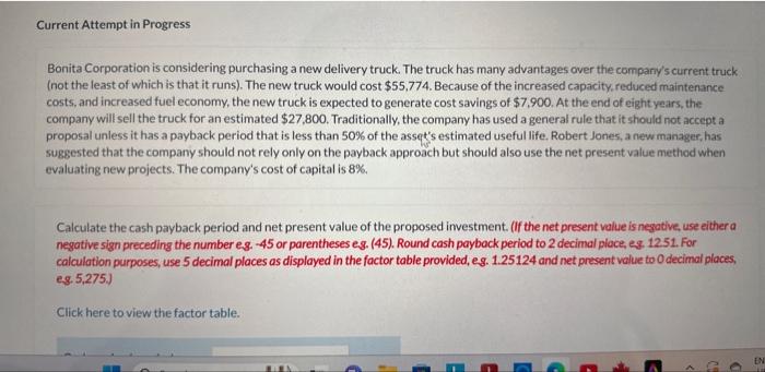  Answer this question please. Bonita Corporation is considering purchasing a new