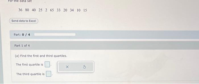 need help with finding the first and third quartile the IQR the