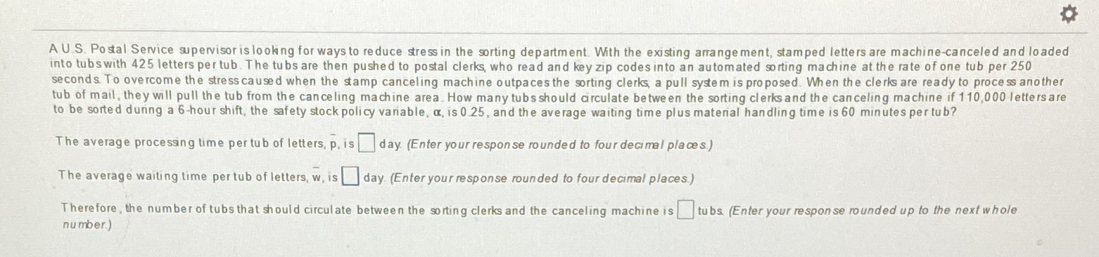Need help please A U.S. Postal Service supervisor is looking for ways