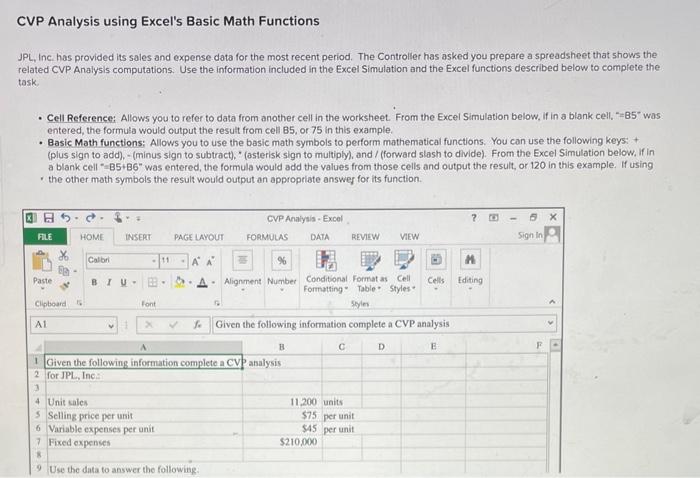 pleaaaase help CVP Analysis using Excel's Basic Math Functions JPL, Inc. has