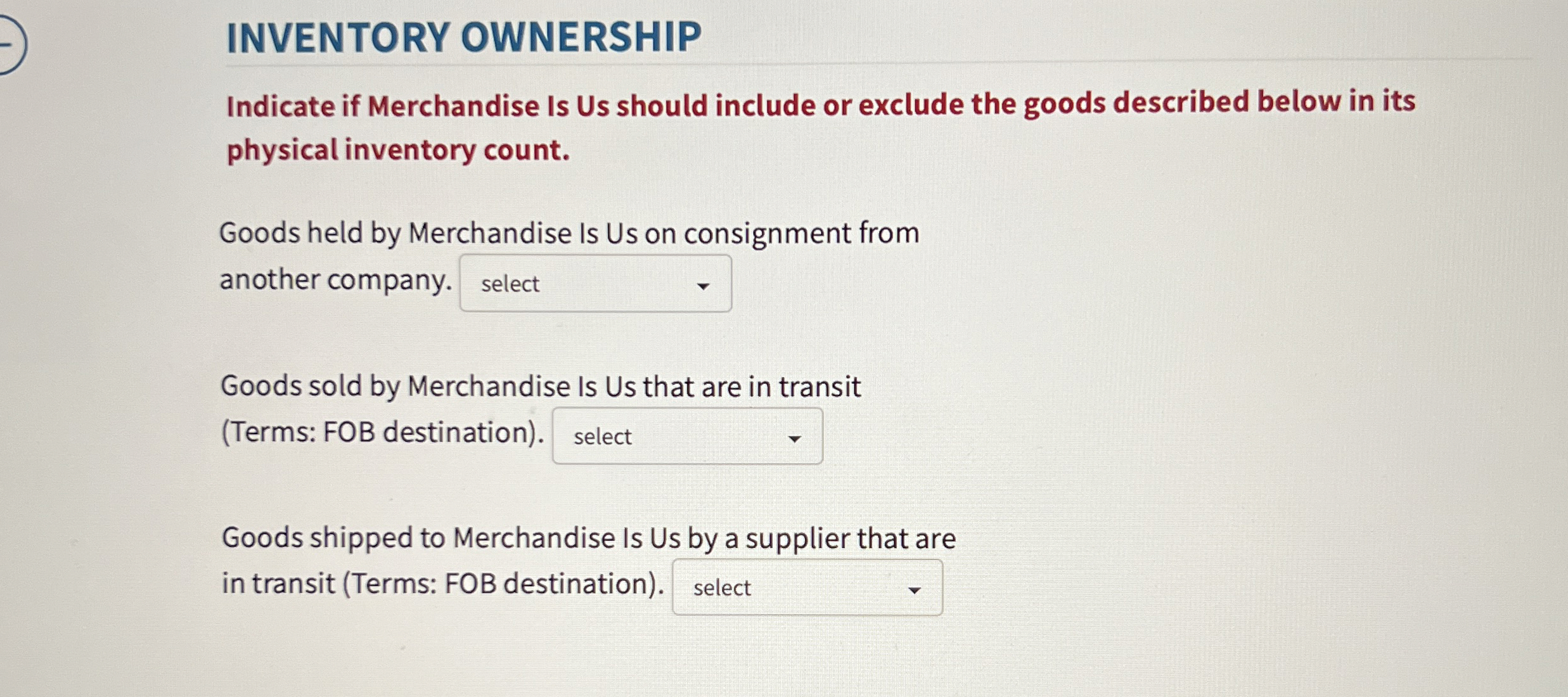  INVENTORY OWNERSHIP Indicate if Merchandise Is Us should include or exclude