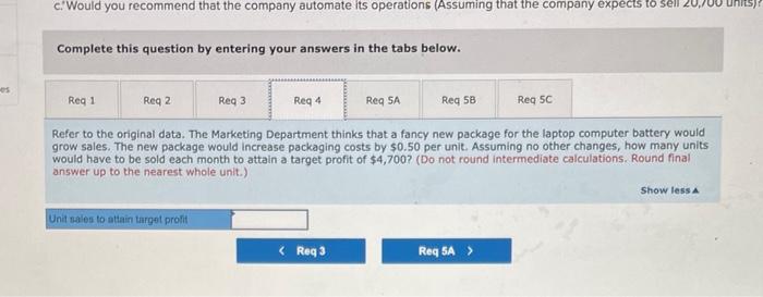 the most recent month is given below: Required: 1. Compute the company's