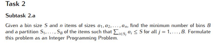 OPERATIONS RESEARCH Task 2 Subtask 2.a Given a bin size S and