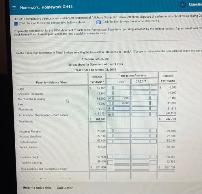 Please help! Questio Homework: Homework CH14 The 2018 comparative balance sheet and