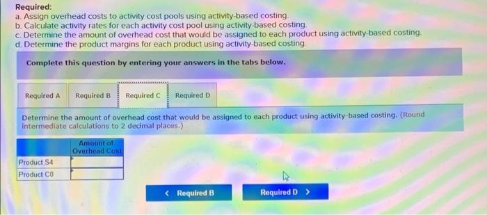 pools in proportion to the activity cost pools' consumption of resources Equipment