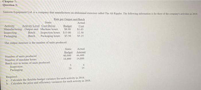 be special Chapter 7: Question 3: Samson Equipment Ltd. is a company