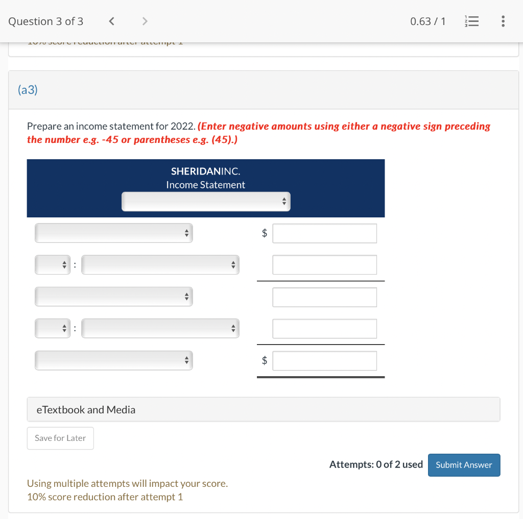  Prepare an income statement for 2022. (Enter negative amounts using either