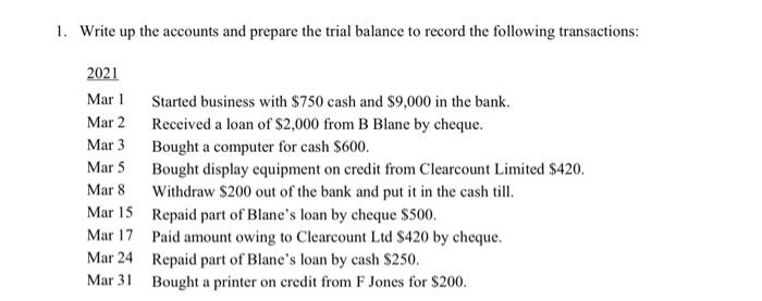 Make double entries for this question ! 1. Write up the accounts