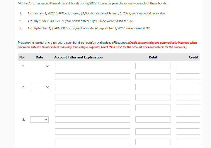 pls help Monty Corp. has issued three different bonds during 2022 .