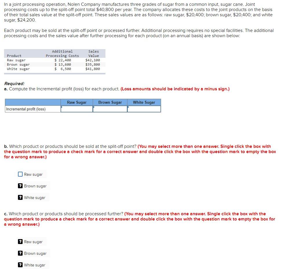 Help please with calculations. In a joint processing operation, Nolen Company manufactures