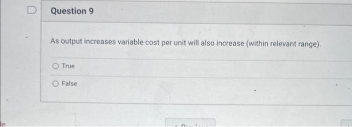 please and thank you As output increases variable cost per unit will