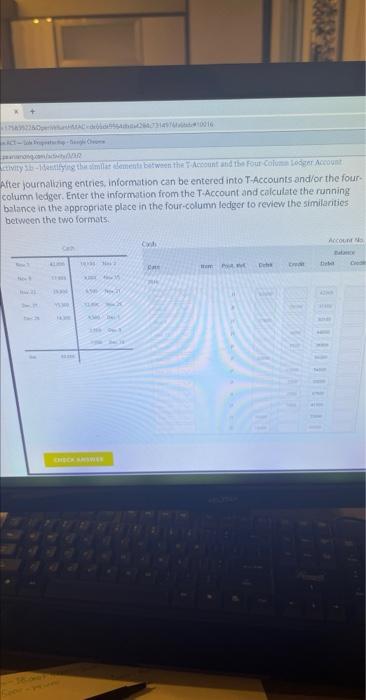 got stuck and need help After journalizing entries, information can be entered