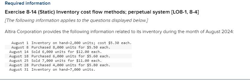 FIFO Required information Exercise 8-14 (Static) Inventory cost flow methods; perpetual system