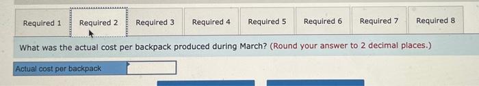 on the basis of direct labor-hours. During March, 800 backpacks were manufactured