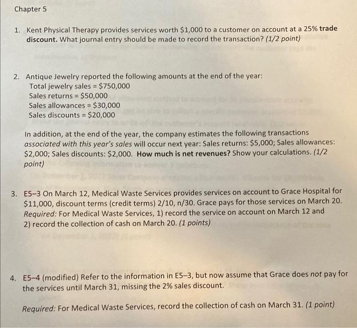 Please answer these questions. 1. Kent Physical Therapy provides services worth $1,000