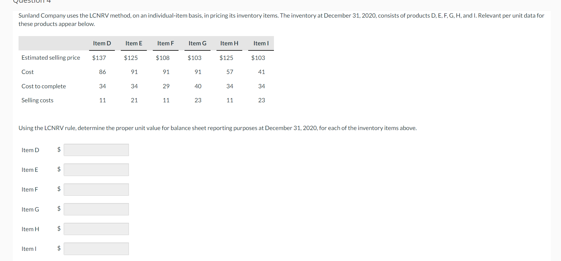 Please help and show formula these products appear below. Item G $