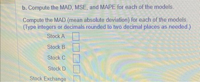 pleaseeee help: I need the MAD, MSE AND MAPE for all of