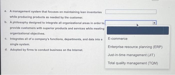all the drop downs afe the same options a. A management system