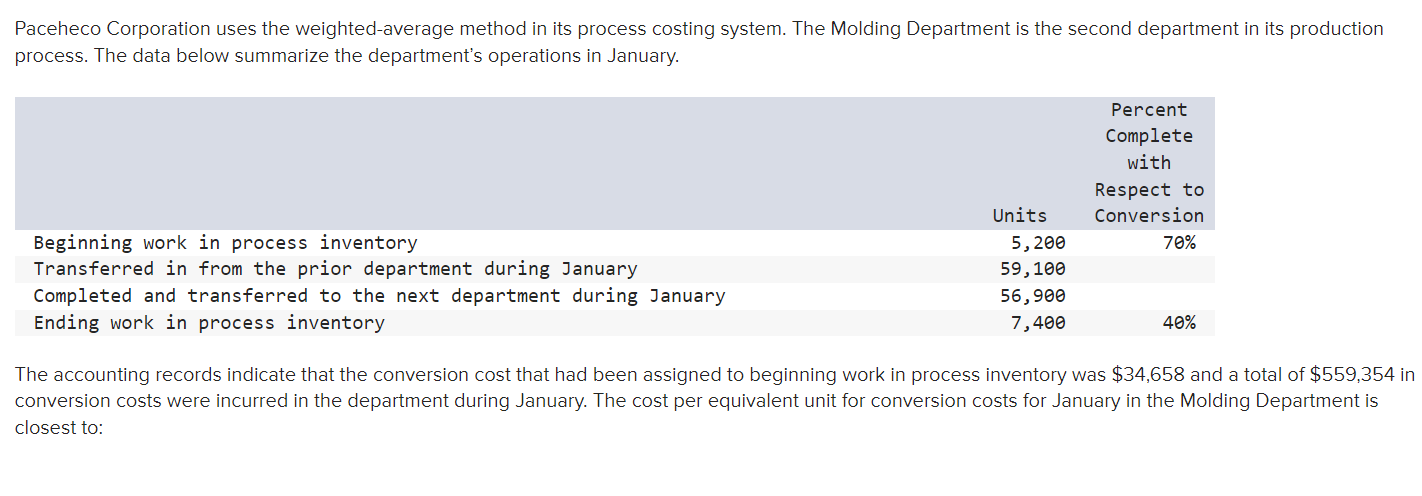  Paceheco Corporation uses the weighted-average method in its process costing system.