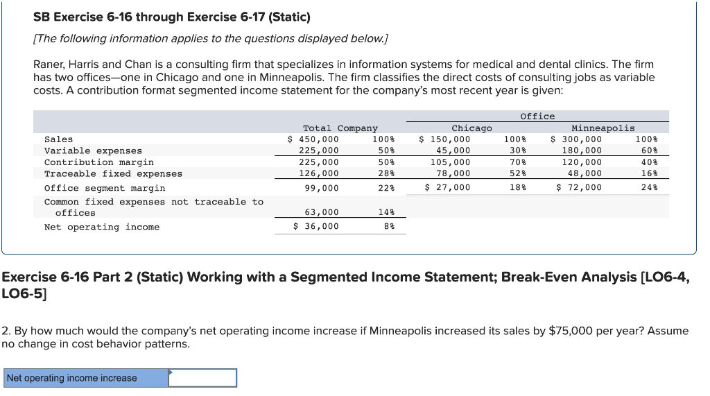 SB Exercise 6-16 through Exercise 6-17 (Static) [The following information applies