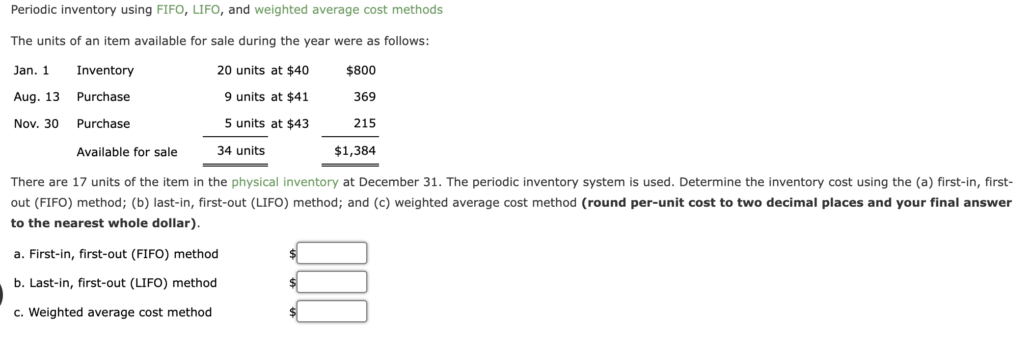 Please Help! Periodic inventory using FIFO, LIFO, and weighted average cost methods