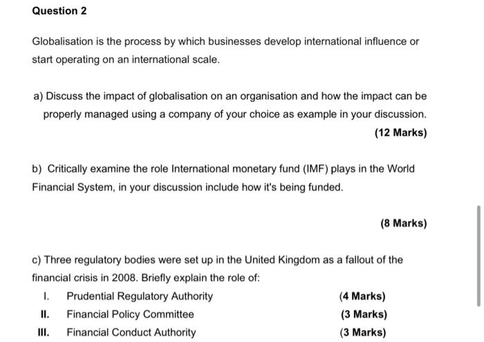  2 help please Globalisation is the process by which businesses develop