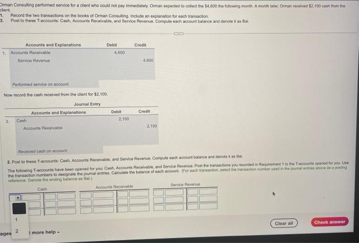 need help with question 2 post to T-accounts Record the two transactions