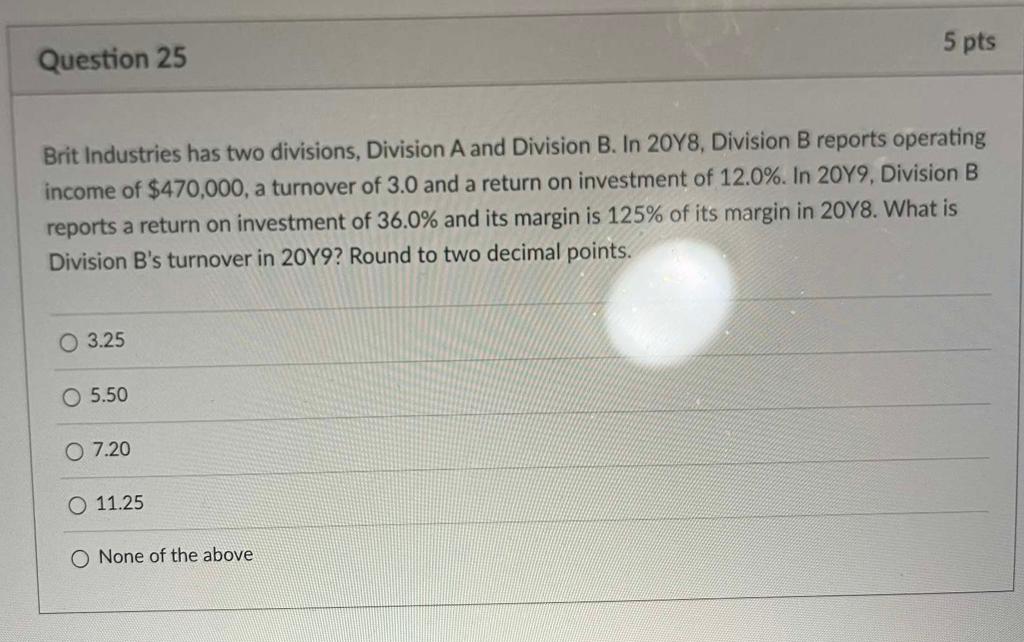 NEED HELP someone please answer quick! Brit Industries has two divisions,