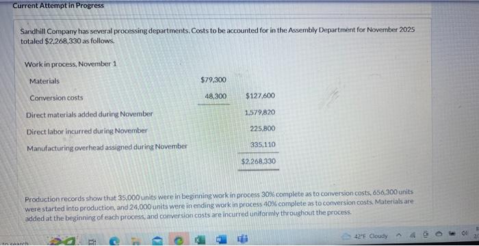  Current Attempt in Progress Sandhill Company has several processing departments, Costs