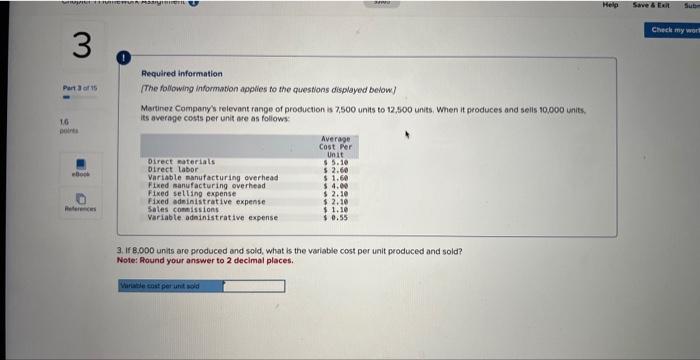 $1.60 Fixed manufacturing overhead - $4.00 Fixed selling expense - $2.10 Fixed
