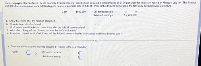 need help solving A,B,C,D,E Dividend payment procedures Al the quarterly dividend meeting.